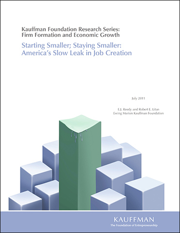 Starting Smaller; Staying Smaller: America’s Slow Leak in Job Creation