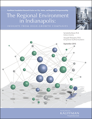 The Regional Environment in Indianapolis: Insights From High Growth Companies